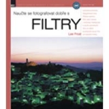 Kniha Naučte se fotografovat dobře s filtry