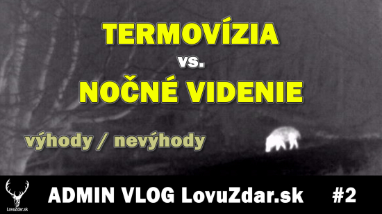 TERMOVÍZIA vs. NOČNÉ VIDENIE | výhody/nevýhody