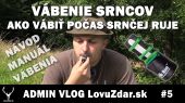 VÁBENIE SRNCOV | AKO VÁBIŤ POČAS SRNČEJ RUJE | NORDIK ROE | NÁVOD MANUÁL