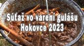 Súťaž vo varení gulášu - Hokovce 2023